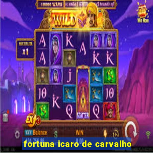 fortuna icaro de carvalho